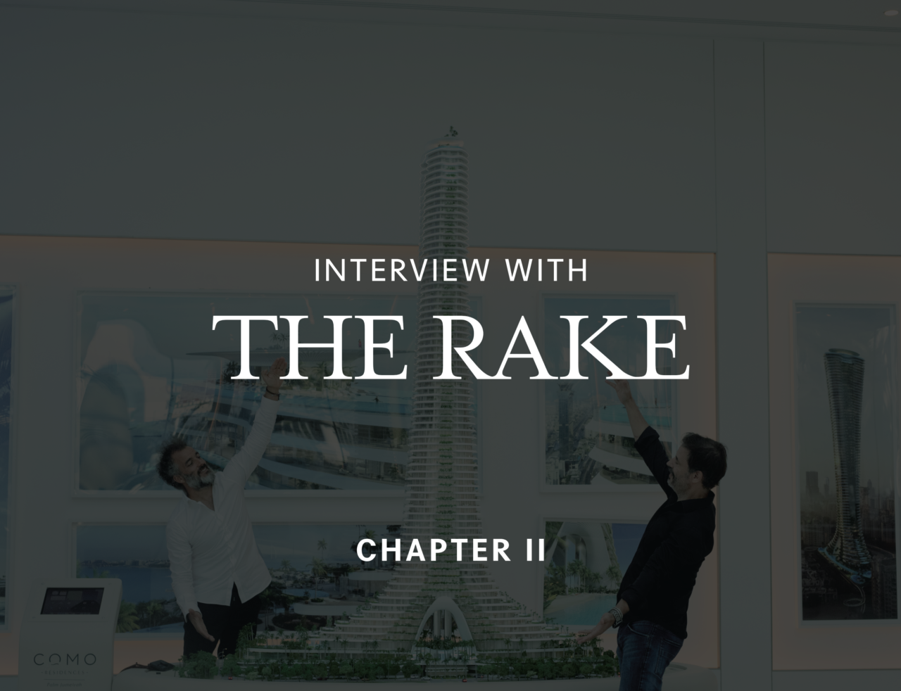 The Rake Interview — Part 2: Inside COMO Residences